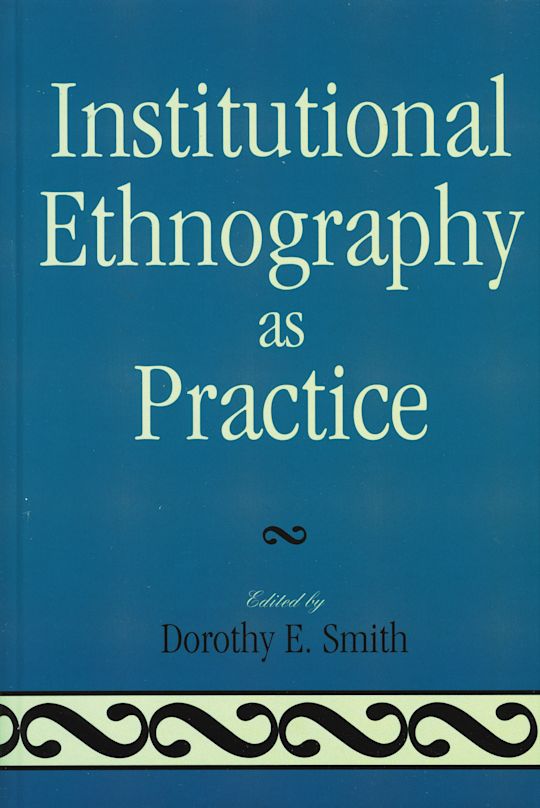 Institutional Ethnography as Practice cover