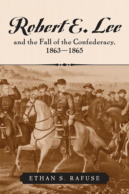 Robert E. Lee and the Fall of the Confederacy, 1863-1865 cover