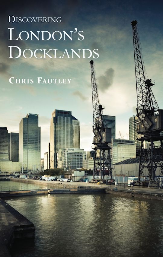 Discovering London’s Docklands cover