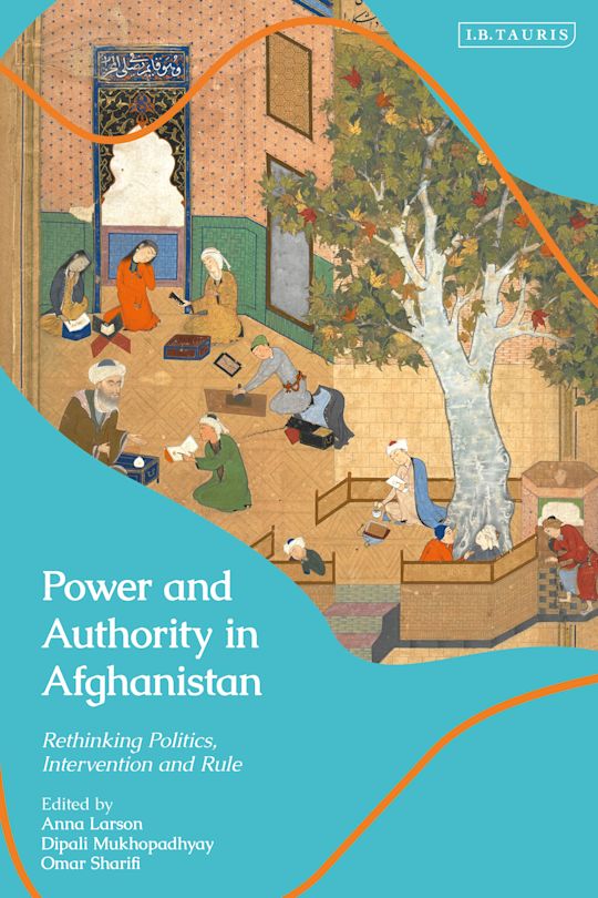 Power and Authority in Afghanistan cover