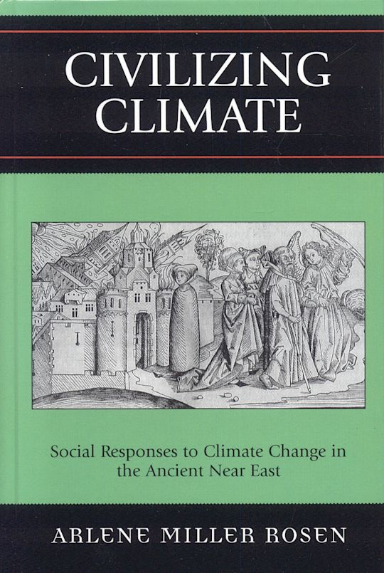 Civilizing Climate: Social Responses to Climate Change in the Ancient ...