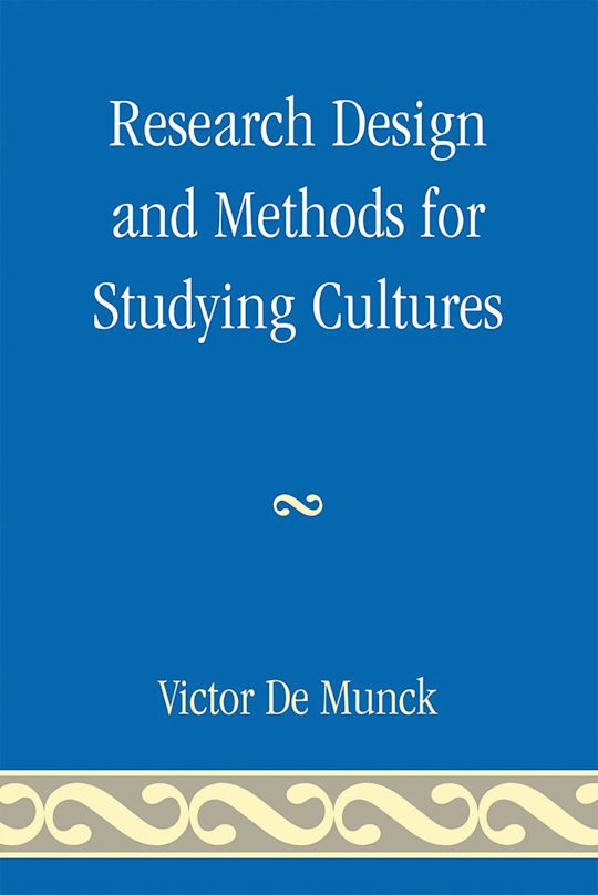 Research Design and Methods for Studying Cultures: : Victor de Munck ...