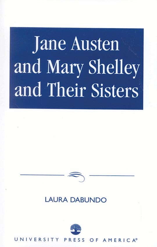 Jane Austen and Mary Shelley and Their Sisters cover