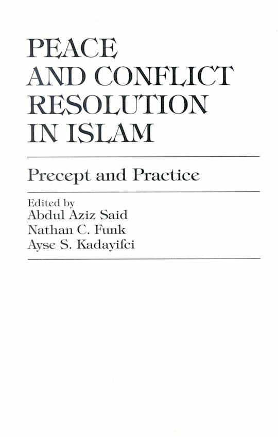 Peace and Conflict Resolution in Islam cover