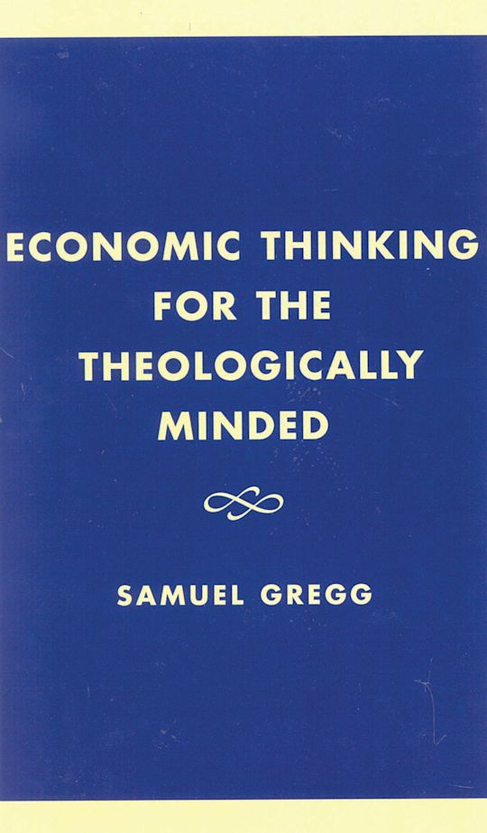 Economic Thinking for the Theologically Minded cover
