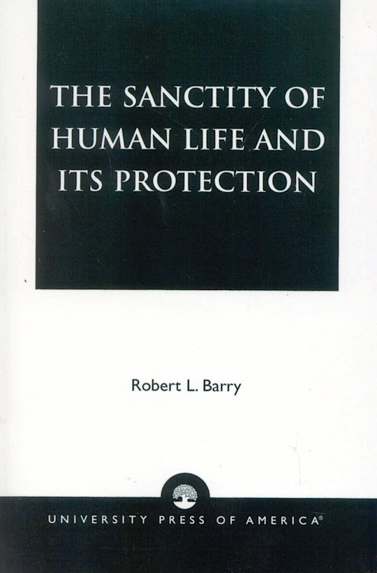 The Sanctity of Human Life and its Protection cover