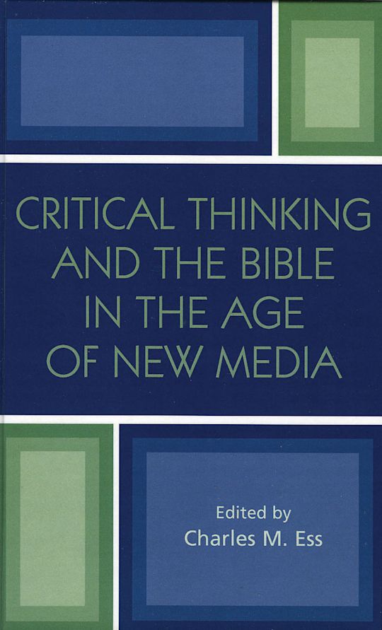 Critical Thinking and the Bible in the Age of New Media cover