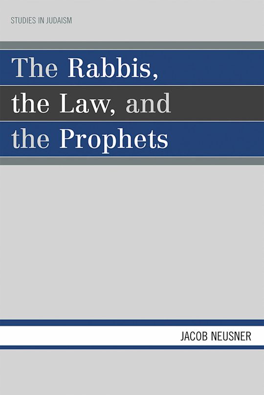 The Rabbis, the Law, and the Prophets cover