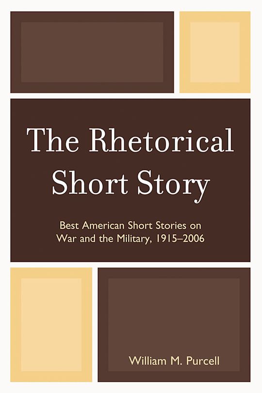 The Rhetorical Short Story: Best American Short Stories on War and the ...