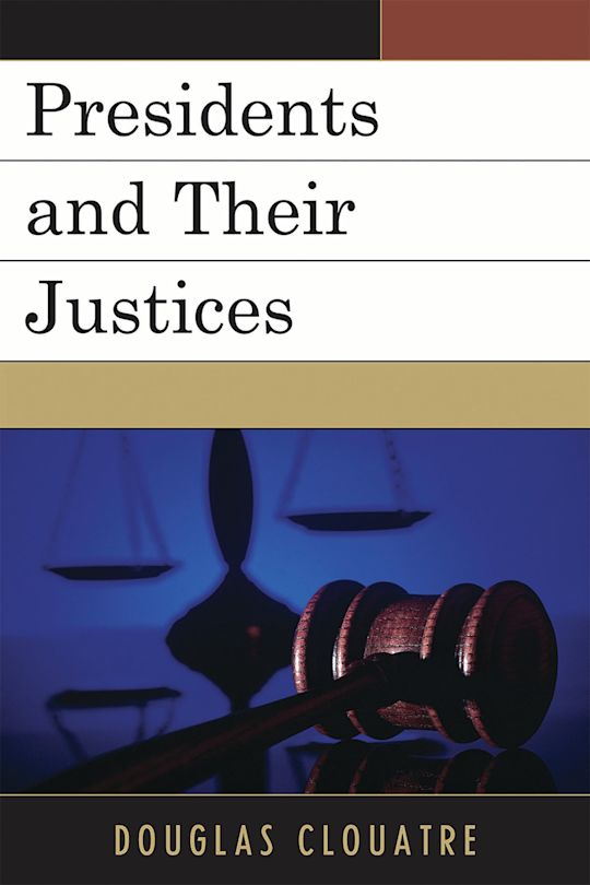 Presidents and their Justices cover