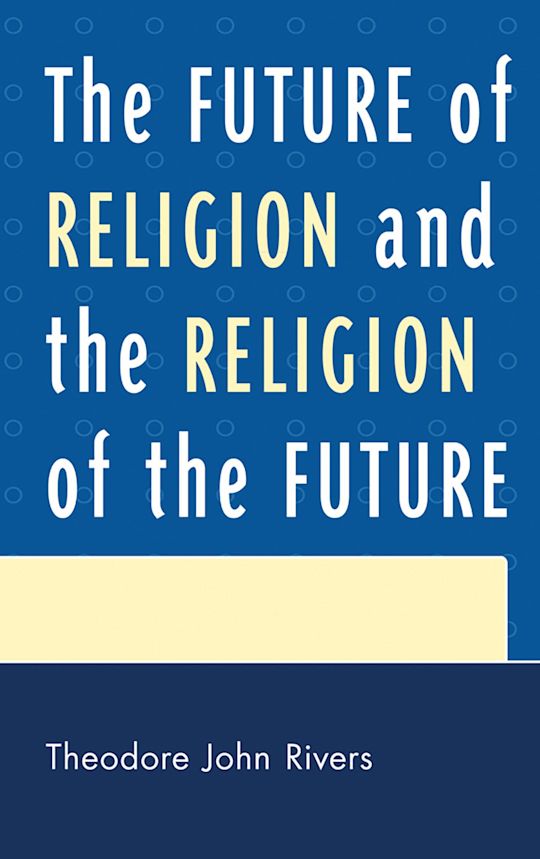The Future of Religion and the Religion of the Future cover