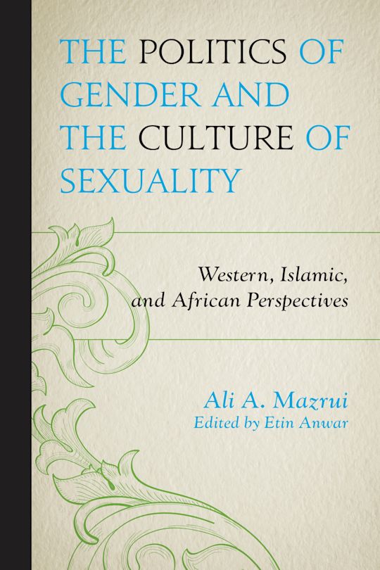The Politics of Gender and the Culture of Sexuality cover