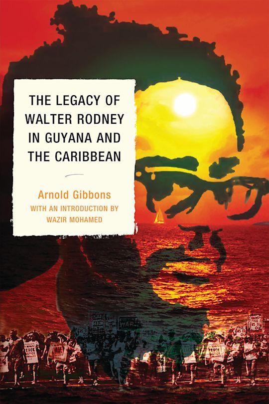 The Legacy of Walter Rodney in Guyana and the Caribbean cover