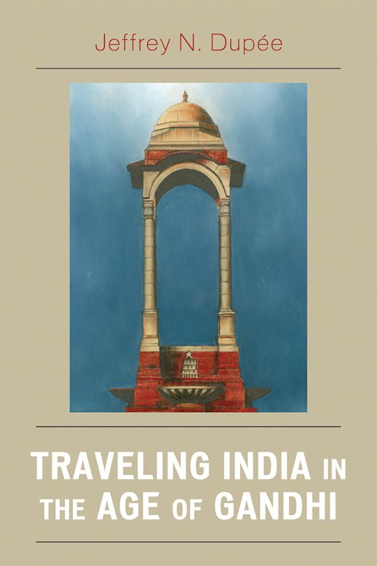 Traveling India in the Age of Gandhi cover