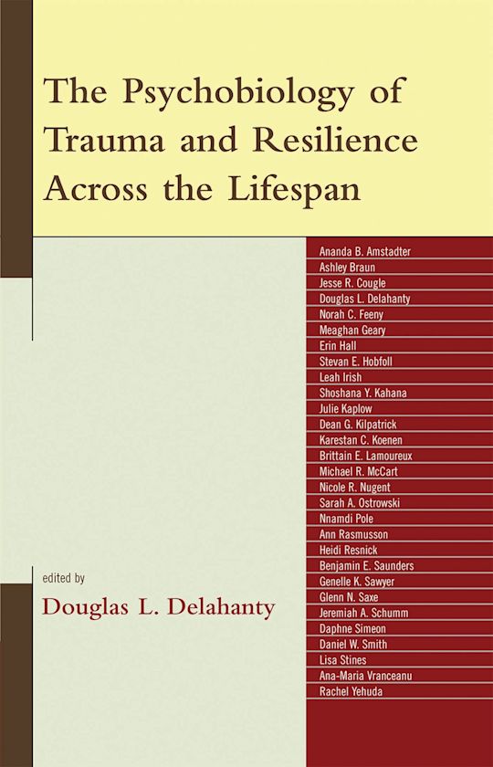 The Psychobiology of Trauma and Resilience Across the Lifespan cover
