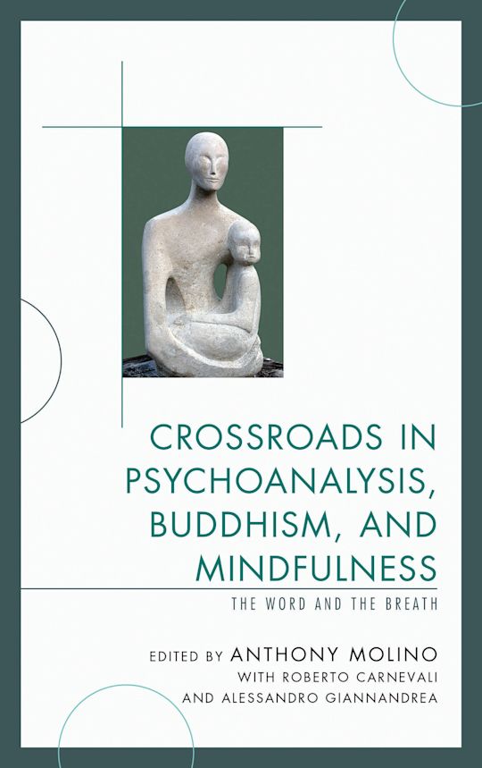 Crossroads in Psychoanalysis, Buddhism, and Mindfulness cover