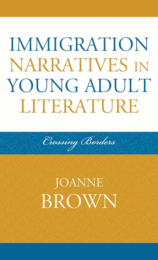 Immigration Narratives in Young Adult Literature cover