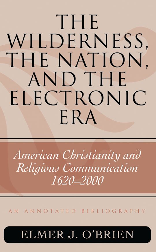 The Wilderness, the Nation, and the Electronic Era cover