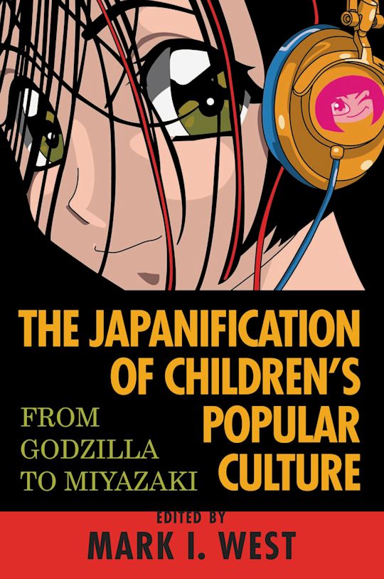 The Japanification of Children's Popular Culture cover