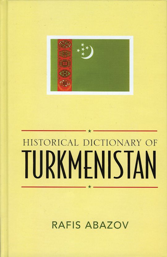 Historical Dictionary of Turkmenistan cover