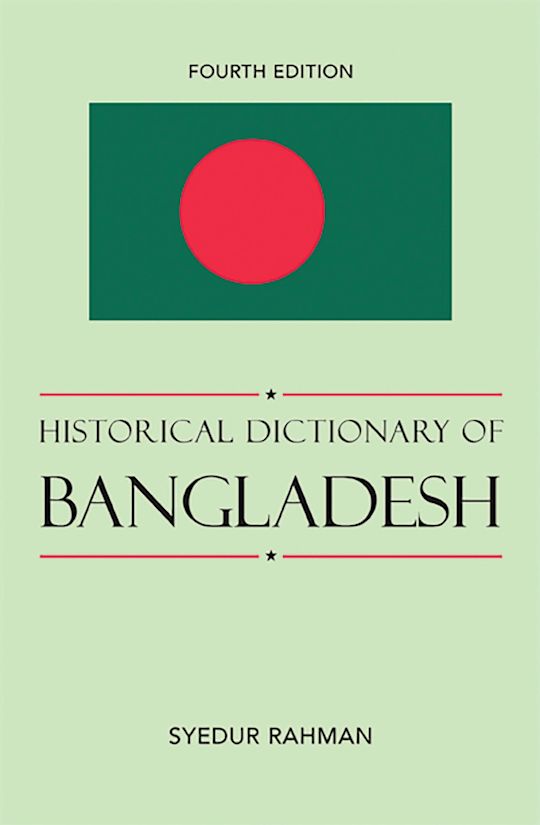 Historical Dictionary of Bangladesh: : Historical Dictionaries of Asia ...
