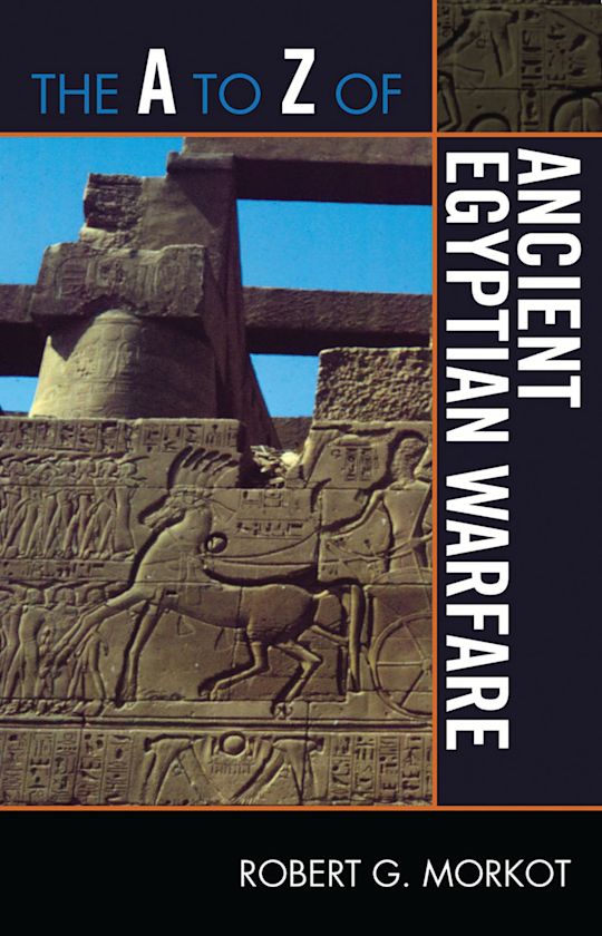 The A to Z of Ancient Egyptian Warfare cover