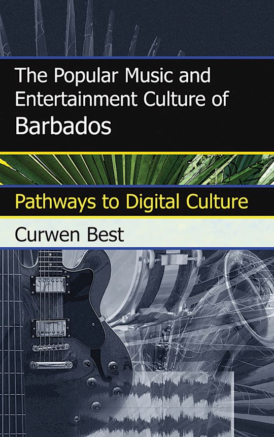 The Popular Music and Entertainment Culture of Barbados cover