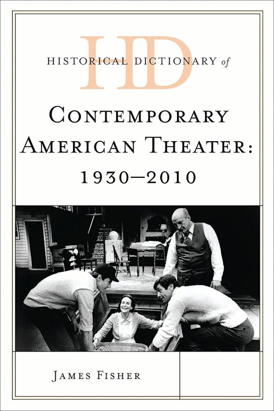 Historical Dictionary of Contemporary American Theater: 1930-2010 cover