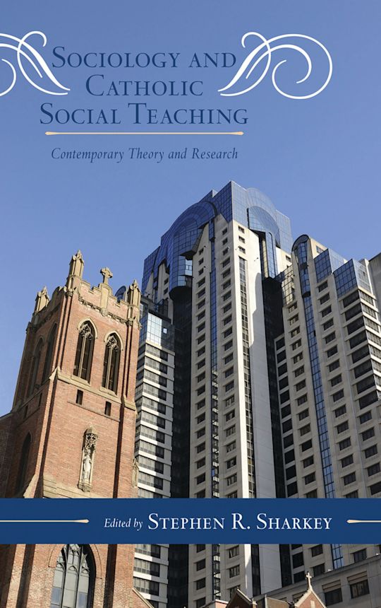Sociology and Catholic Social Teaching cover