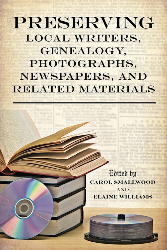 Preserving Local Writers, Genealogy, Photographs, Newspapers, and Related Materials cover