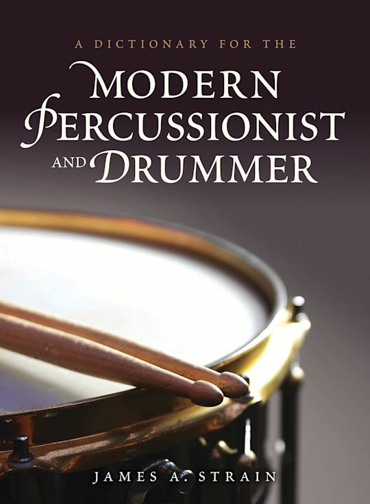 A Dictionary for the Modern Percussionist and Drummer cover