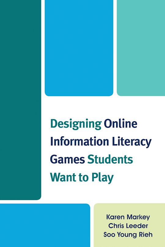 Designing Online Information Literacy Games Students Want to Play cover