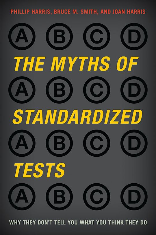 The Myths of Standardized Tests cover