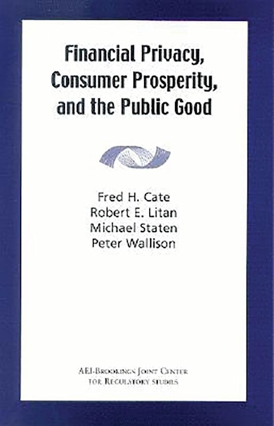 Financial Privacy, Consumer Prosperity, and the Public Good cover