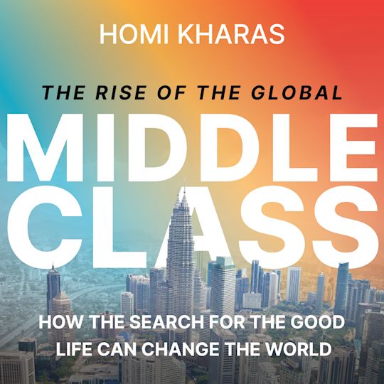 The Rise of the Global Middle Class cover
