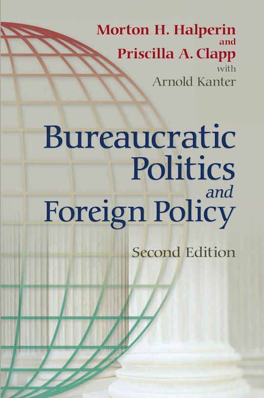 Bureaucratic Politics and Foreign Policy cover