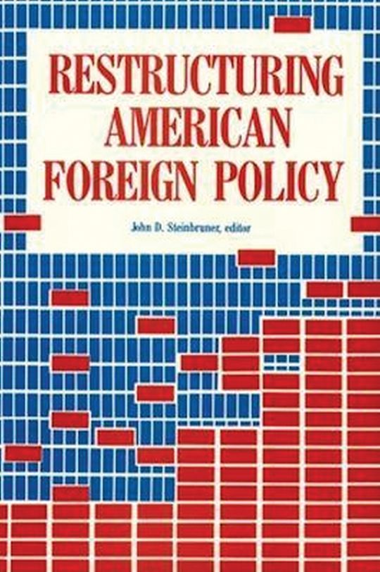 Restructuring American Foreign Policy cover