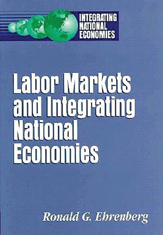Labor Markets and Integrating National Economies cover