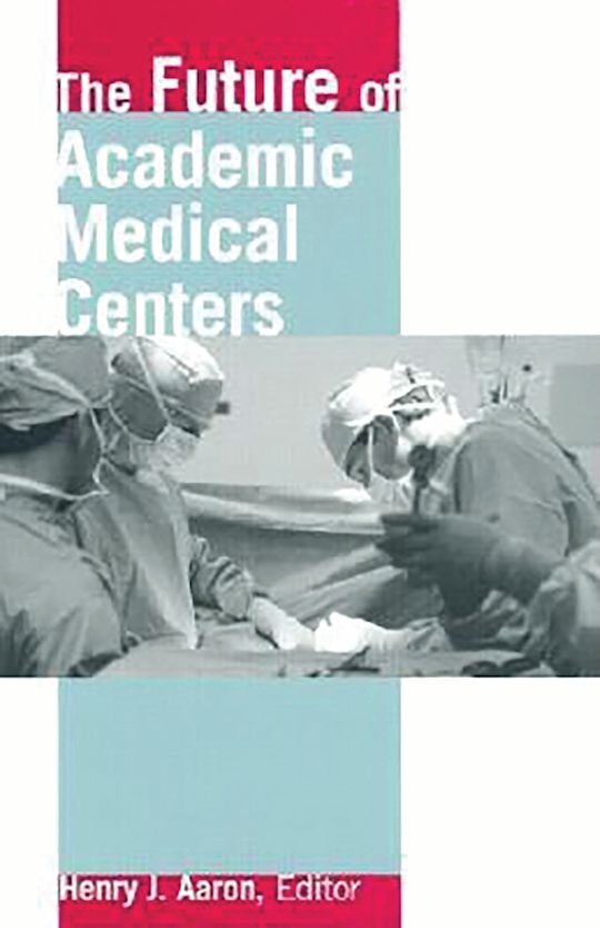 The Future of Academic Medical Centers cover
