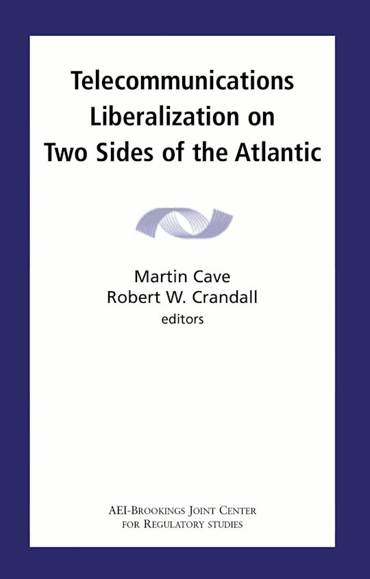 Telecommunications Liberalization on Two Sides of the Atlantic cover