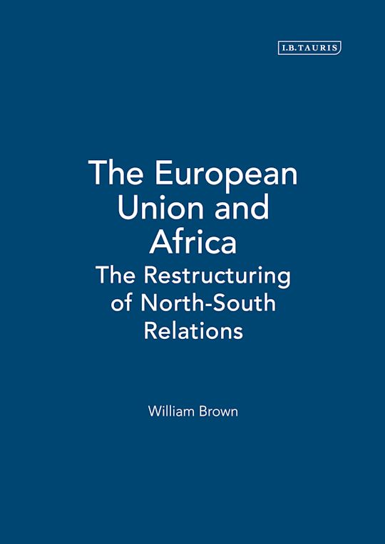 The European Union and Africa: The Restructuring of North-South