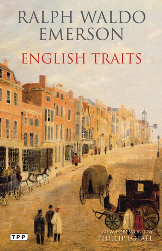 English Tempers English Traits: A Portrait of 19th Century England: Ralph Waldo Emerson ...