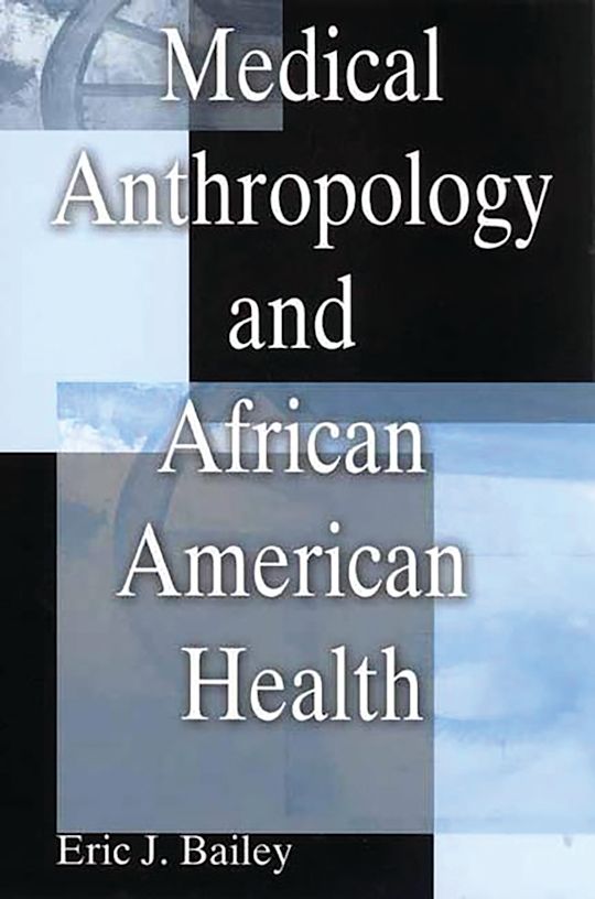 Medical Anthropology and African American Health cover