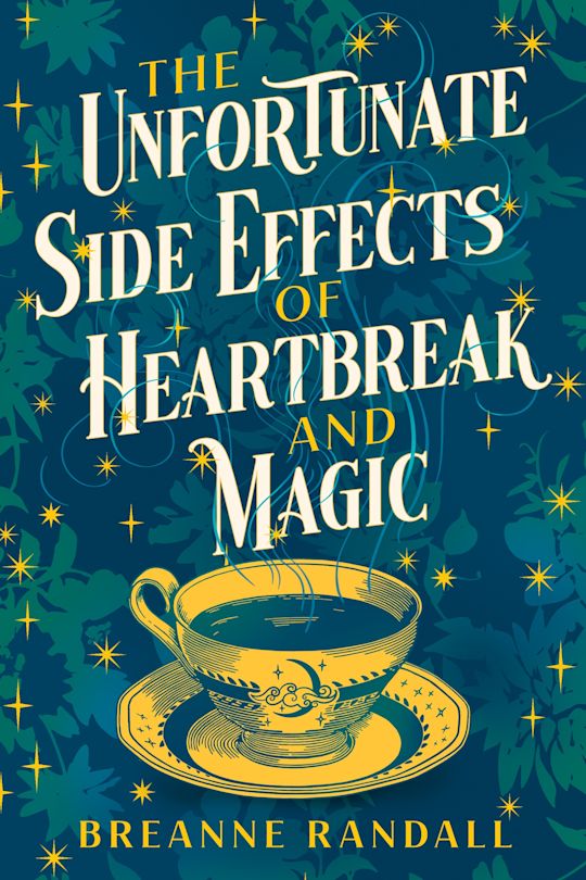 The Unfortunate Side Effects of Heartbreak and Magic cover