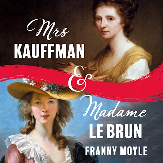 Mrs Kauffman and Madame Le Brun cover