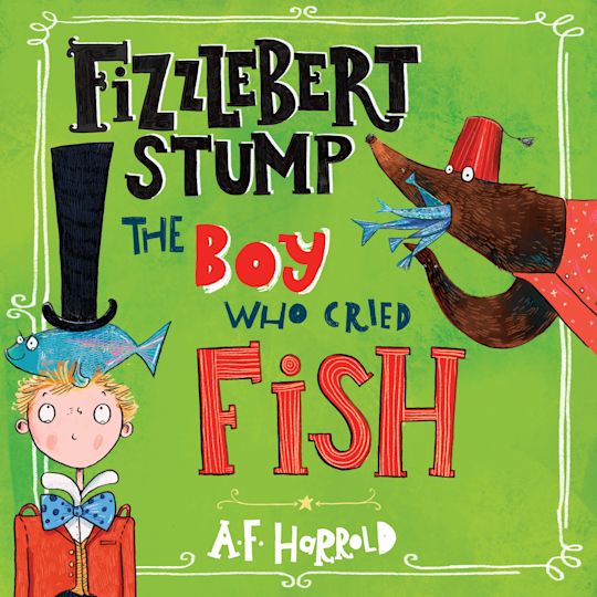 Fizzlebert Stump: The Boy Who Cried Fish cover