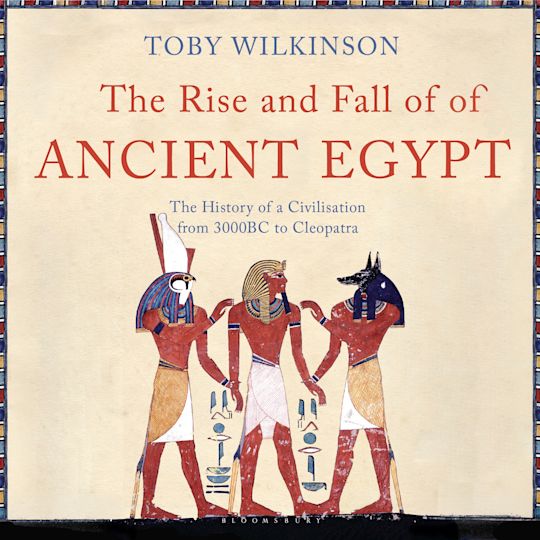 The Rise and Fall of Ancient Egypt cover