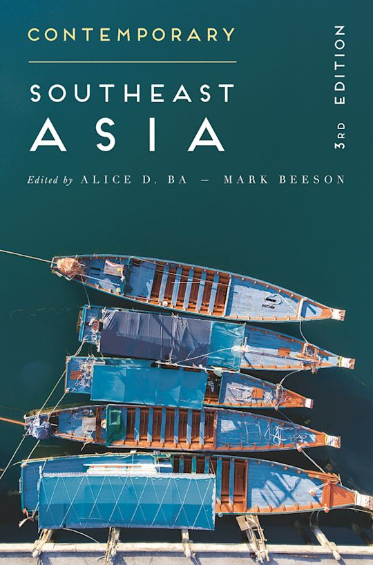 Contemporary Southeast Asia: The Politics of Change, Contestation, and Adaptation: Alice D. Ba: Red Globe Press Contemporary Southeast Asia: The Politics of Change, Contestation, and Adaptation: Alice D. Ba: Red Globe Press