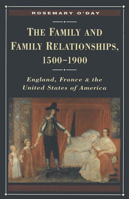The Family and Family Relationships, 1500-1900 cover
