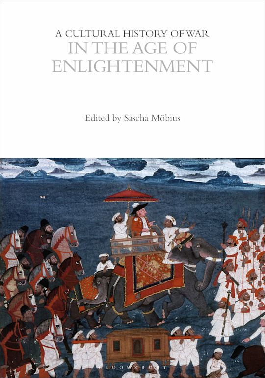 A Cultural History of War in the Age of Enlightenment cover